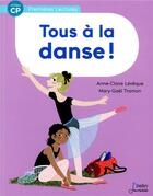 Couverture du livre « Tous a la danse ! milieu CP » de Anne-Claire Leveque et Mary-Gael Tramon aux éditions Belin Education