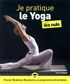 Couverture du livre « Je pratique le yoga pour les nuls » de Georg Feurstein et Larry Payne et Catherine Delahaye aux éditions First