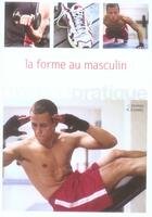 Couverture du livre « La forme au masculin » de C Rahman et M Schwarz aux éditions Marabout