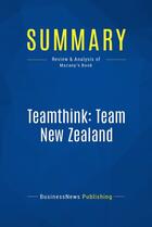 Couverture du livre « Teamthink: Team New Zealand : Review and Analysis of Mazany's Book » de Businessnews Publish aux éditions Business Book Summaries