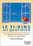 Couverture du livre « Yi-king au quotidien » de Simone Berno aux éditions Dangles