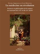 Couverture du livre « La médecine en révolution ; sciences et philosophie de la nature au tournant du XVIII et du XIX siècles » de Elvire Arquiola et Luis Montiel aux éditions Hermann