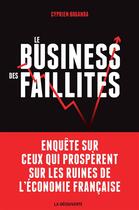 Couverture du livre « Le business des faillites » de Cyprien Boganda aux éditions La Decouverte