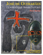 Couverture du livre « José de guimarães ; le nomadisme transculturel » de Pierre Restany aux éditions La Difference
