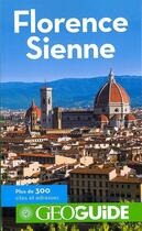 Couverture du livre « GEOguide ; Florence, Sienne » de Jean-Francois Breuiller aux éditions Gallimard-loisirs