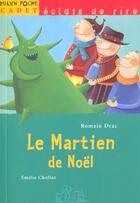 Couverture du livre « Le Martien De Noel » de Emilie Chollat et Robert Drac aux éditions Milan