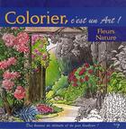 Couverture du livre « Colorier, c'est un art ! ; fleurs et nature » de  aux éditions Elcy
