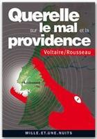 Couverture du livre « Querelle sur le mal et la providence » de Voltaire et Jean-Jacques Rousseau aux éditions Fayard/mille Et Une Nuits