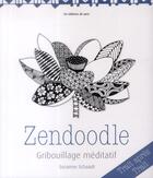 Couverture du livre « Zendoodle ; gribouillage méditatif ; trait après trait » de Susanne Schaadt aux éditions De Saxe
