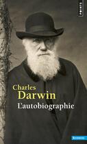 Couverture du livre « L'autobiographie » de Charles Darwin aux éditions Points