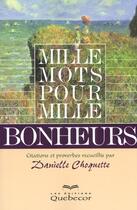 Couverture du livre « Mille Mots Pour Mille Bonheurs » de Danielle Choquette aux éditions Quebecor