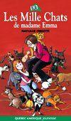 Couverture du livre « Les Mille Chats De Madame Emma » de Nathalie Fredette aux éditions Quebec Amerique