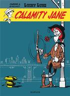 Couverture du livre « Lucky Luke Tome 30 : Calamity Jane » de Rene Goscinny et Morris aux éditions Dupuis