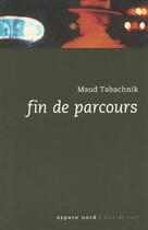 Couverture du livre « Fin de parcours » de Tabachnik M aux éditions Espace Nord