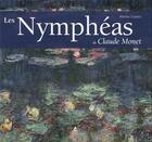 Couverture du livre « Les Nymphéas de Claude Monet » de Marina Linares aux éditions Place Des Victoires