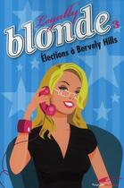 Couverture du livre « Legally blonde t.3 ; votes blonde ! » de Amanda Brown aux éditions Toucan