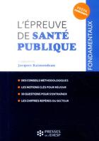 Couverture du livre « L epreuve de sante publique » de Raimondeau Jacques aux éditions Presses De L'ehesp