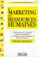 Couverture du livre « Le marketing des ressources humaines » de Etienne Segretain aux éditions Maxima