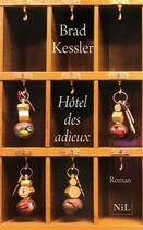 Couverture du livre « Hôtel des adieux » de Brad Kessler aux éditions Nil