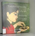 Couverture du livre « Thippaphon, fille du mekong » de Loubatie M.-Helene aux éditions Grandir