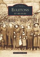 Couverture du livre « Egletons et ses rues » de Paule Cabanac-Morot aux éditions Editions Sutton