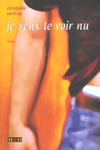 Couverture du livre « Je veux te voir nu » de Christophe Austruy aux éditions H&o
