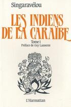 Couverture du livre « Les indiens de la Caraïbe t.1 » de Pierre Singaravelou aux éditions L'harmattan
