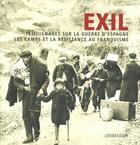 Couverture du livre « Exil ; témoignages sur la guerre d'Espagne, les camps et la résistance au franquisme » de Progreso Marin aux éditions Loubatieres