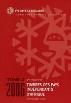 Couverture du livre « Timbres des pays indépendants d'Afrique t.2 2e partie ; Cambodge, Laos (édition 2006) » de Yvert et Tellier aux éditions Yvert Et Tellier