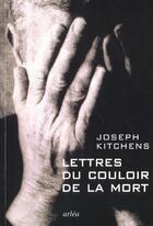 Couverture du livre « Lettres Du Couloir De La Mort » de Kitchens/Bourjade-La aux éditions Arlea