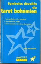 Couverture du livre « Les Symboles Devoiles Du Tarot Bohemien » de Jean De Breville aux éditions Altigraph