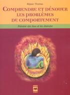 Couverture du livre « Comprendre et denouer les problemes de comportement » de Rejean Thomas aux éditions Hurtubise