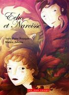 Couverture du livre « Echo et Narcisse » de Marion Arbona et Anne Perry-Bouquet aux éditions 400 Coups