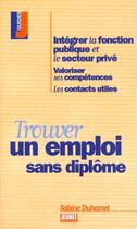 Couverture du livre « Trouver un emploi sans diplome » de Sabine Duhamel aux éditions Studyrama