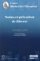 Couverture du livre « Soins et privation de liberté » de Jean-Baptiste Perrier aux éditions Centre Michel De L'hospital