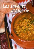 Couverture du livre « Les saveurs d'Algérie » de Latifa Benamira aux éditions Bachari