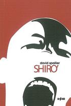 Couverture du livre « Shiro' » de Spailier/David aux éditions Imho