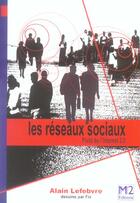 Couverture du livre « Les Reseaux Sociaux ; Vers L'Internet 2.0 » de Alain Lefebvre aux éditions M2