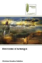 Couverture du livre « Histoire d'afrique » de Kouakou Kakabou C. aux éditions Muse