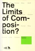 Couverture du livre « The limits of composition ? » de Xavier Guell aux éditions La Casa Encendida