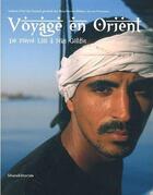 Couverture du livre « Le voyage en Orient ; de Delacroix à Nan Goldin... » de  aux éditions Silvana