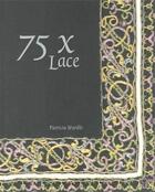 Couverture du livre « 75 x lace » de Wardle Patricia aux éditions Waanders