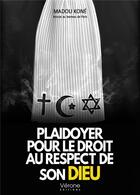 Couverture du livre « Plaidoyer pour le droit au respect de son Dieu » de Madou Kone aux éditions Verone