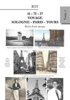 Couverture du livre « 41-75-37- voyage sologne paris tours » de Rtf aux éditions 7 Ecrit