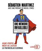 Couverture du livre « Une memoire infaillible » de Sebastien Martinez aux éditions Lizzie