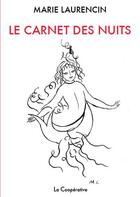 Couverture du livre « Le carnet des nuits » de Marie Laurencin aux éditions La Cooperative