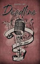 Couverture du livre « Deadline t.1 ; for love » de Sandra Leo aux éditions Livresque