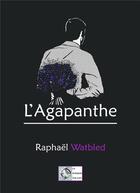 Couverture du livre « L'agapanthe » de Raphael Watbled aux éditions Le Poisson Volant