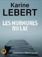 Couverture du livre « Les murmures du lac » de Karine Lebert aux éditions Sixtrid