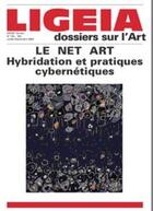 Couverture du livre « Ligeia n 181-184 : le net art, hybridation et pratiques cybernetiques - novembre 2020 » de  aux éditions Revue Ligeia